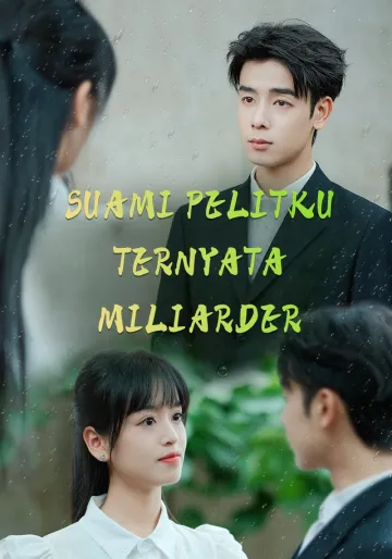 SUAMI PELITKU TERNYATA MILIARDER